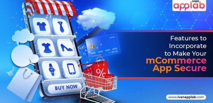 Features to Incorporate to Make Your mCommerce App Secure