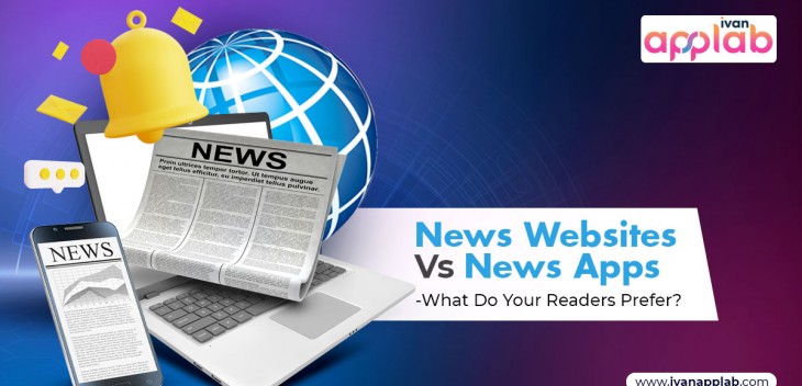 News Websites Vs News Apps- What Do Your Readers Prefer?
