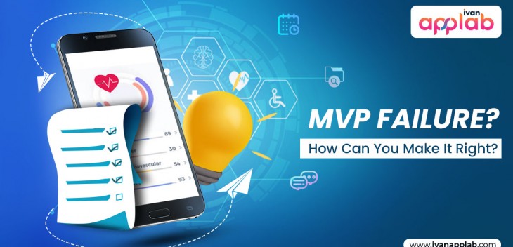 MVP Failure? How Can You Make It Right?